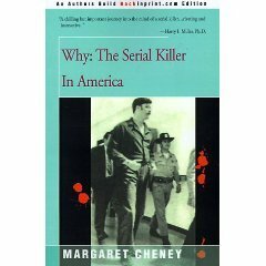Why: The Serial Killer In America by Margaret Cheney