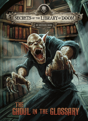 The Ghoul in the Glossary by Michael Dahl