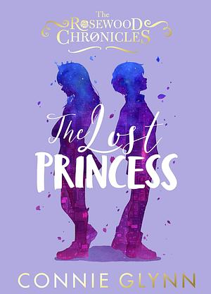 The Lost Princess by Connie Glynn