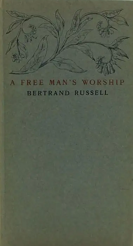 A Free Man's Worship by Bertrand Russell