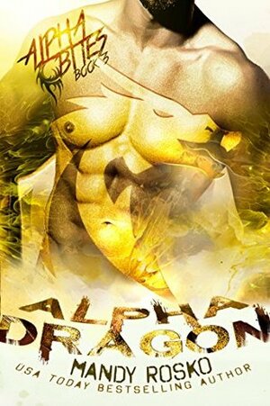 Alpha Dragon by Mandy Rosko