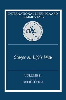 International Kierkegaard Commentary Volume 11: Stages on Life's Way by 