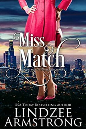 Miss Match by Lindzee Armstrong