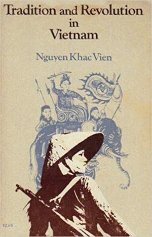 Tradition and Revolution in Vietnam by George McTurnan Kahin, Nguyễn Khắc Viện, David G. Marr, Tran Tuong Nhu
