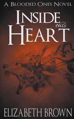 Inside This Heart by Elizabeth Brown