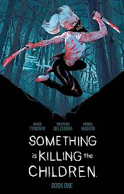 Something is Killing the Children, Book One by James Tynion IV, James Tynion IV