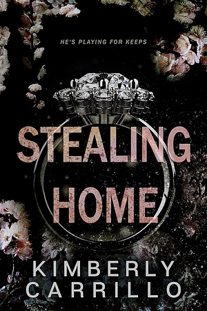 Stealing Home by Kimberly Carrillo