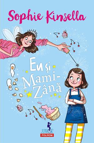 Eu și mami zână by Sophie Kinsella