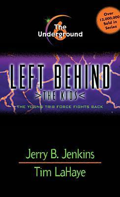The Underground: The Young Trib Force Fights Back by Chris Fabry, Jerry B. Jenkins