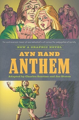 Ayn Rand's Anthem: The Graphic Novel by Ayn Rand, Charles Santino
