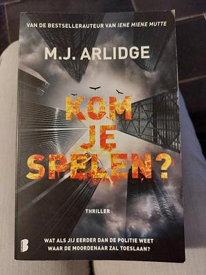 Kom je spelen? by M.J. Arlidge