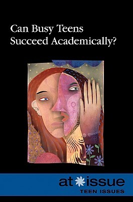 Can Busy Teens Succeed Academically? by 