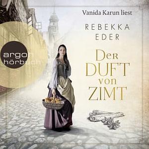 Der Duft von Zimt by Rebekka Eder