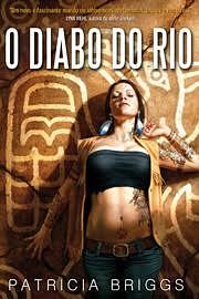 O Diabo do Rio by Patricia Briggs