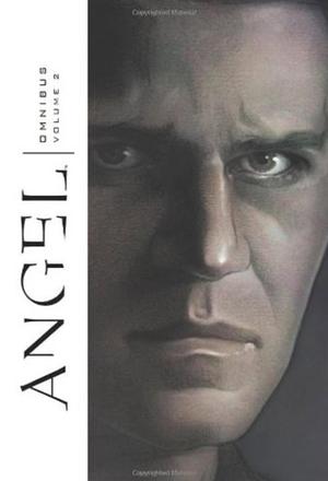 Angel Omnibus Volume 2 by Franco Urru, Stephen Mooney, David Messina, David Tischman, Scott Tipton, Elena Casagrande