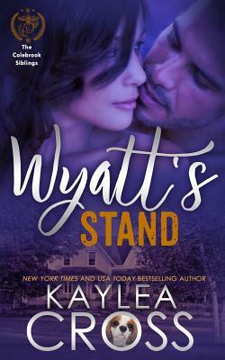 Wyatt's Stand by Kaylea Cross