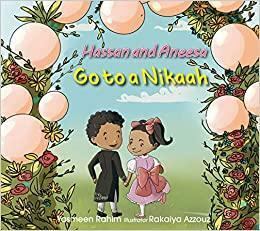 Hassan and Aneesa Go to a Nikaah by Yasmeen Rahim