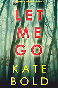 Let Me Go by Kate Bold