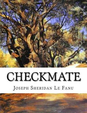 Checkmate by J. Sheridan Le Fanu