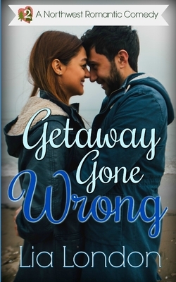 Getaway Gone Wrong by Lia London