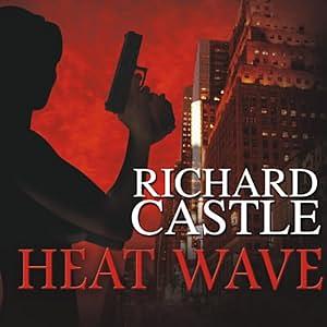 Heat Wave by Richard Castle