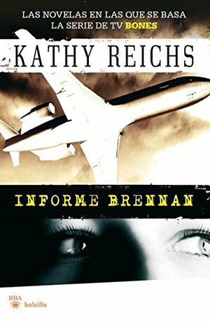 Informe Brennan by Kathy Reichs