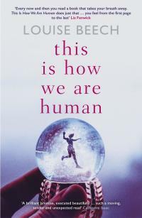 This Is How We Are Human by Louise Beech