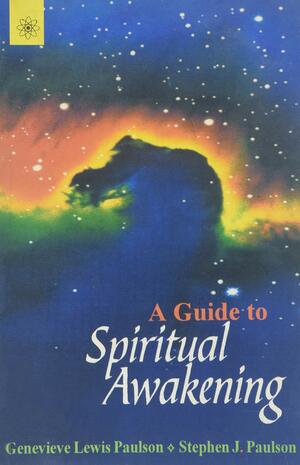 A Guide to Spiritual Awakening: Chakras, Auras and the New Spirituality by Genevieve Lewis Paulson, Stephen J. Paulson