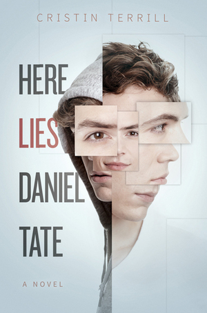 Here Lies Daniel Tate by Cristin Terrill, Michael Frost