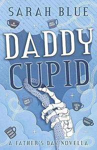 Daddy Cupid by Sarah Blue