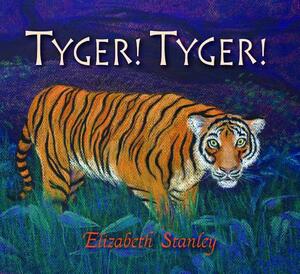 Tyger! by Elizabeth Stanley
