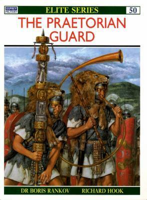 The Praetorian Guard by Boris Rankov, Lee Johnson, Richard Hook