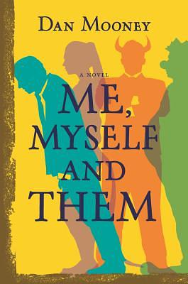 Me, Myself and Them by Dan Mooney