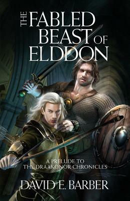 The Fabled Beast of Elddon by David E. Barber