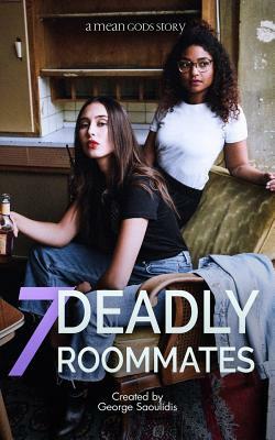 7 Deadly Roommates by George Saoulidis