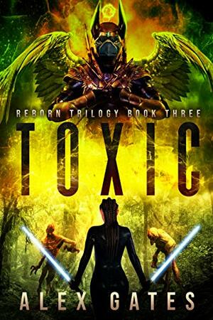 Toxic by Alex Gates