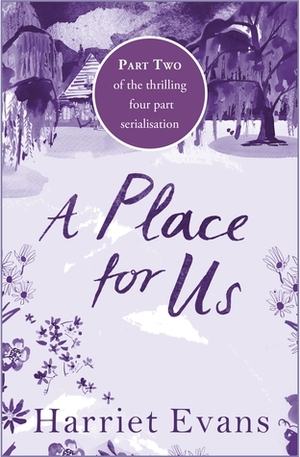 A Place For Us Part 2 by Harriet Evans