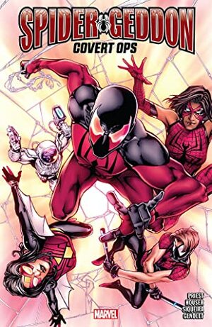 Spider-Geddon: Covert Ops by Andres Genolet, Jody Houser, Paulo Siqueira, Christopher J. Priest