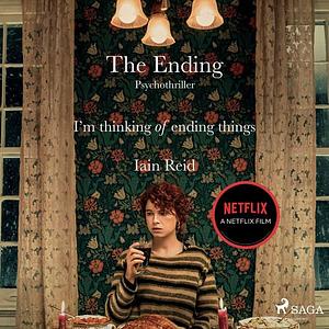 The Ending - I'm thinking of ending things by Iain Reid