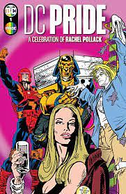 DC Pride: A Celebration of Rachel Pollack by Rachel Pollack, Rye Hickman, Joe Corallo, Stuart Moore