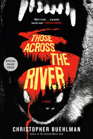 Those Across the River by Christopher Buehlman