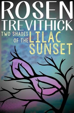 Two Shades of the Lilac Sunset by Rosen Trevithick