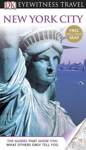 DK Eyewitness Travel Guides: New York City by Annelise Sorensen, Eleanor Berman, DK Eyewitness