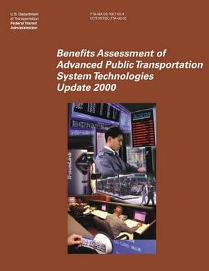 Benefits Assessment of Advanced Public Transportation System Technologies: Update 2000 by Federal Transit Administration