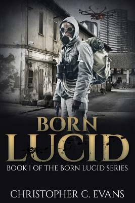 Born Lucid: Book 1 of the Born Lucid Series by 