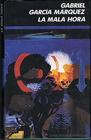 La Mala Hora by Gabriel García Márquez