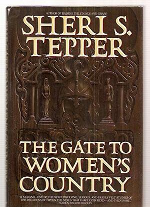 The Gate to Women's Country by Sheri S. Tepper