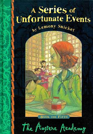 The Austere Academy by Lemony Snicket