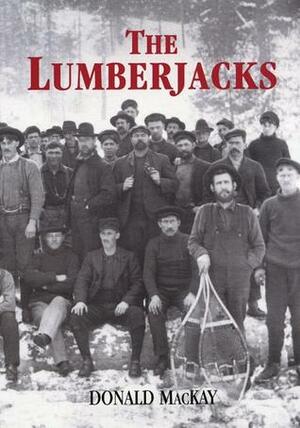 The Lumberjacks by Donald Mackay
