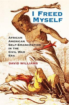 I Freed Myself by David Williams